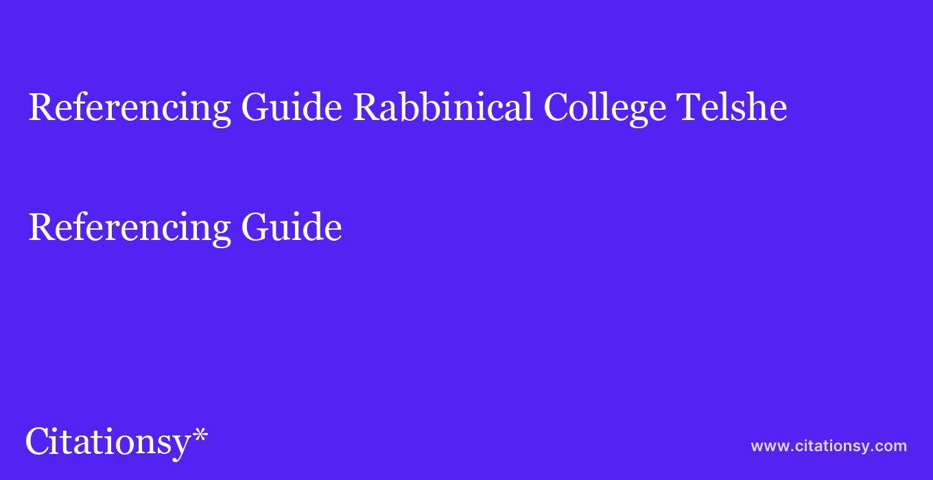 Referencing Guide: Rabbinical College Telshe